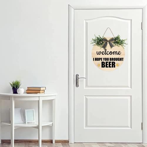 שלט ברוך הבא לדלת הכניסה מחוץ לדלת עץ מצחיקה שלט עיצוב מרפסת קדמית ברוך הבא אני מקווה שהבאת בית בירה מתנה