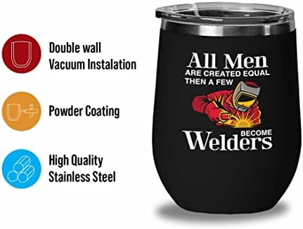 Welder Edition מהדורה שחורה כוס יין 12oz - גברים הופכים לריתכים - ריתוך מתכת מתכת מהנדס מכונאי מתנות לגברים