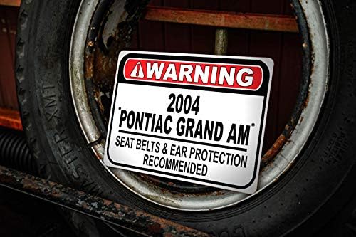 2004 04 פונטיאק גרנד אמם חגורת בטיחות מומלצת שלט רכב מהיר, שלט מוסך מתכת, עיצוב קיר, שלט מכונית