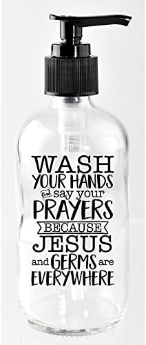 שטפו את הידיים ותגידו את תפילותיכם מכיוון שישוע וחיידקים נמצאים בכל מקום. מתקן סבון זכוכית 8 גרם