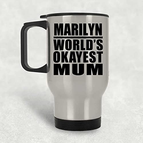 מעצב את האמא הכי בסדר העולמי של מרילין, ספל נסיעות כסף 14oz כוס מבודד מפלדת אל חלד, מתנות ליום הולדת יום
