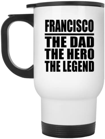 מעצב את פרנסיסקו האבא הגיבור האגדה, ספל נסיעות לבן 14oz כוס מבודד מפלדת אל חלד, מתנות ליום הולדת יום הולדת
